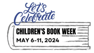 Lets celebrate Children's Book Week May 6-11 2024