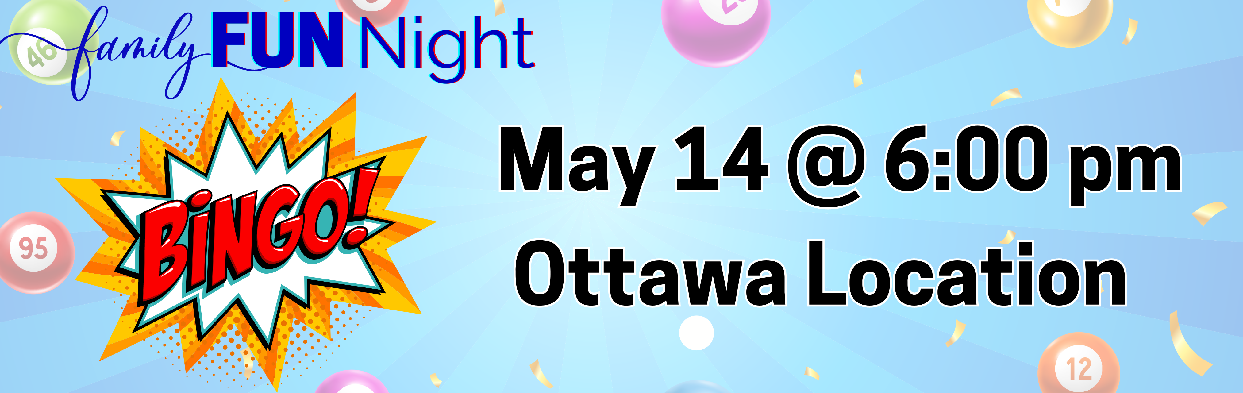 Family Fun Night  Bingo May 14th  6 pm Ottawa Location