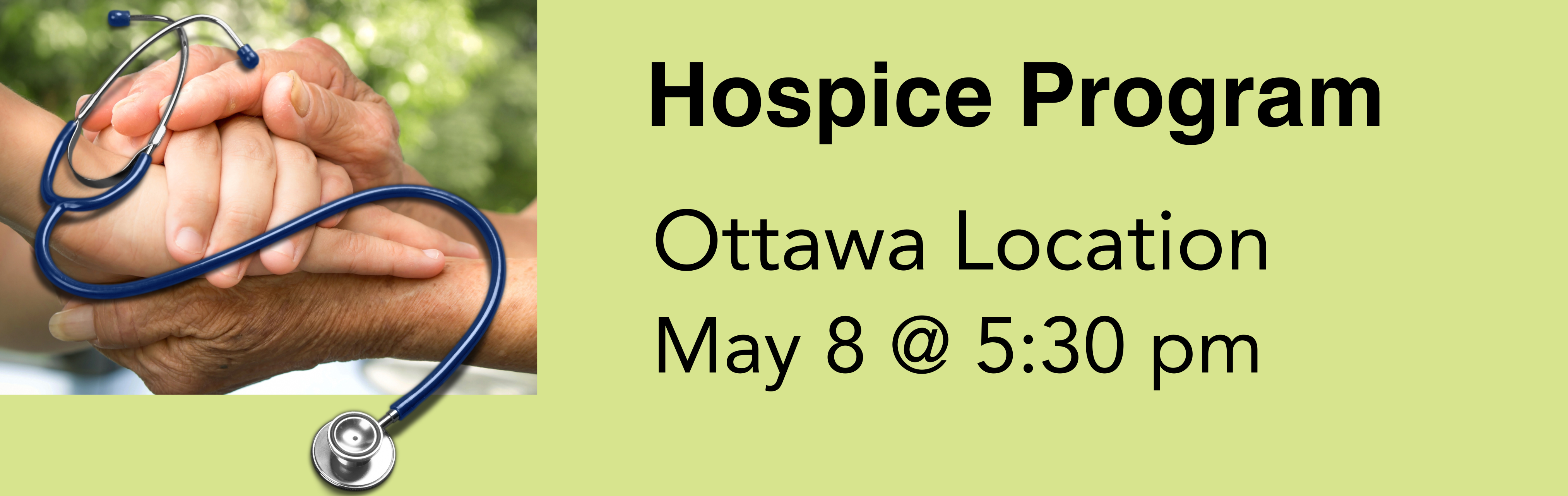 2 people holding hands and a stethoscope Hospice Program Ottawa Location May 8 5:30 pm