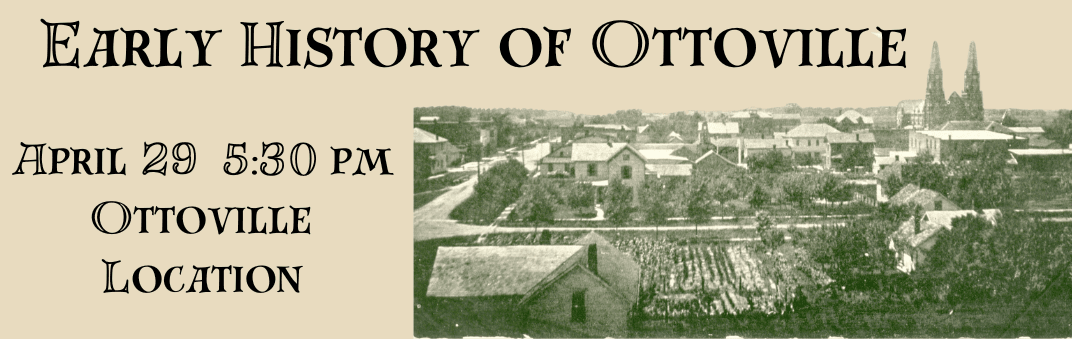 Birds Eye View of Ottoville Ohio Early History of Ottoville April 29th 5:30 pm Ottoville Location