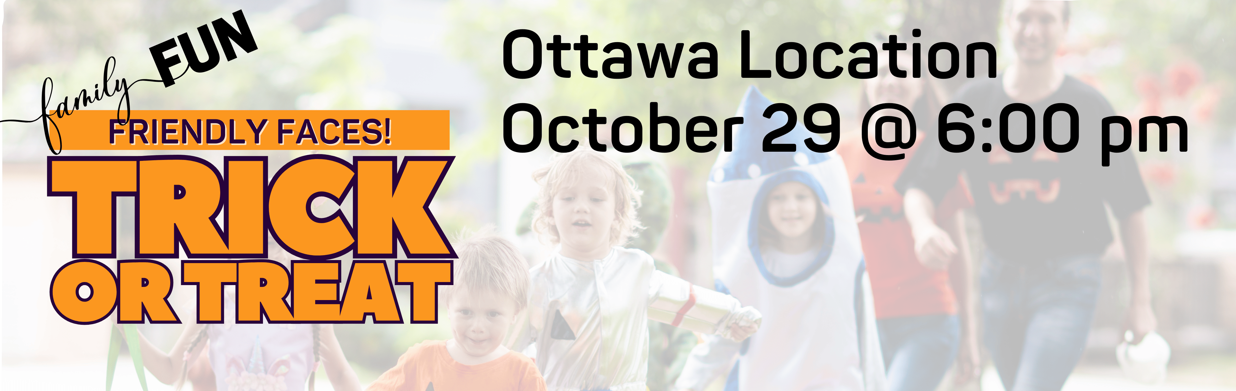 kids and parents trick or treating Family Fun Friendly Faces Trick or Treat  Ottawa Location October 29 6 pm