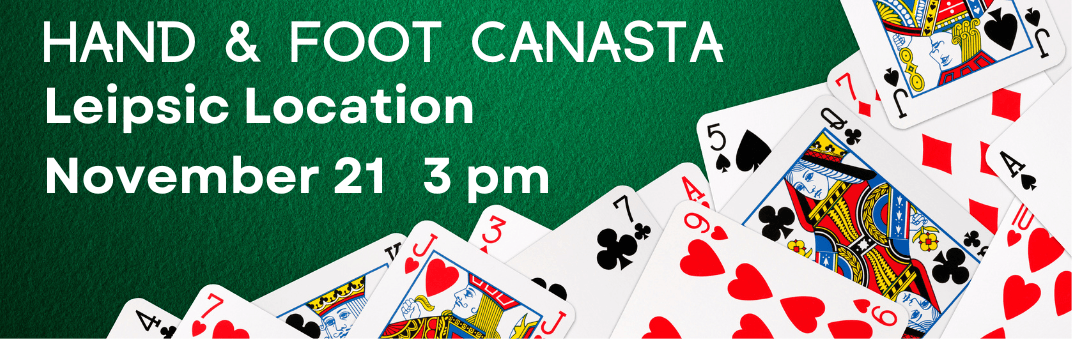 playing cards spread out Hand and Foot Canasta Leipsic Location November 21 3 pm