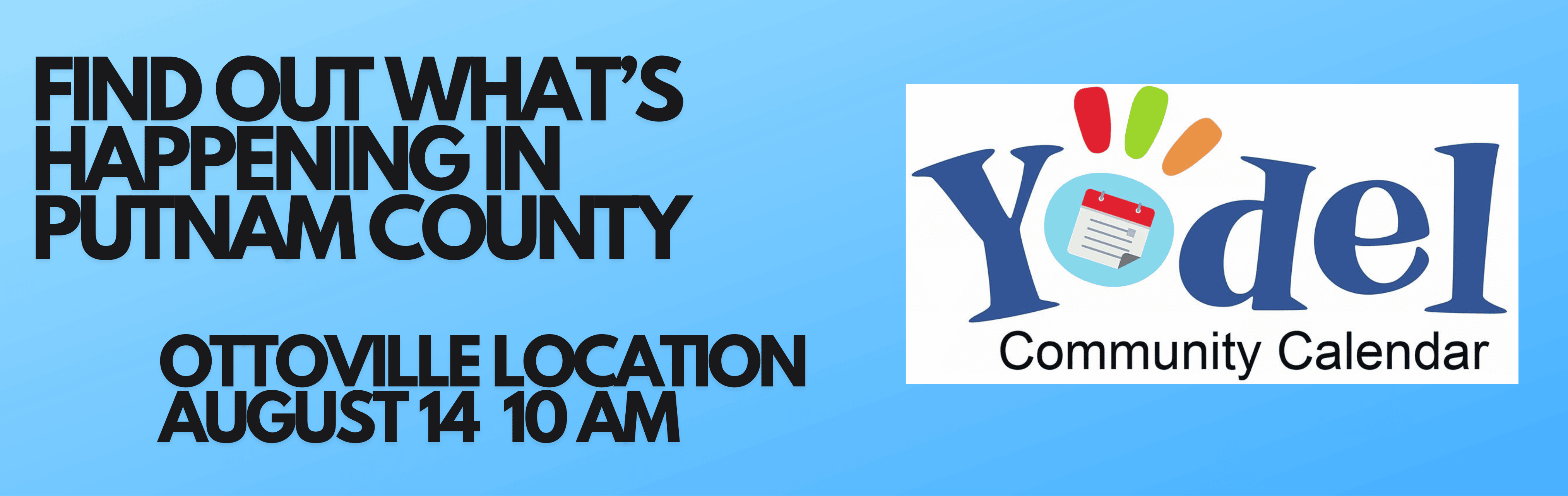 Find out what's happening in Putnam County Ottoville location August 14 10 am Yodel Logo